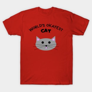 World's Okayest Cat T-Shirt